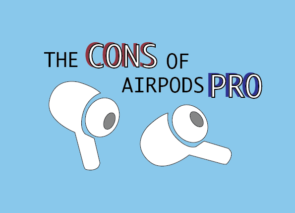The Cons of AirPods Pro